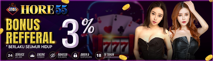 BONUS REFERRAL 3% HORE55